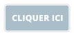 CLIQUER ICI